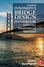 Innovative Bridge Design Handbook