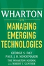 Wharton on Managing Emerging Technologies