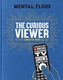 Mental Floss: The Curious Viewer
