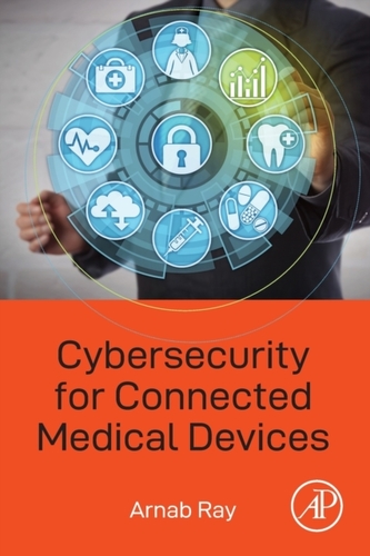 Cybersecurity for Connected Medical Devices