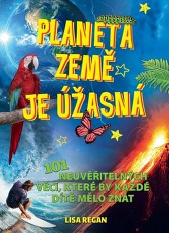 Planeta země je úžasná!