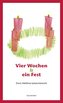 Vier Wochen & ein Fest