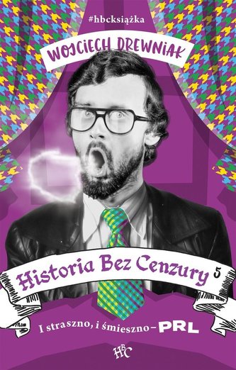 Historia bez cenzury 5 I straszno, i śmieszno PRL