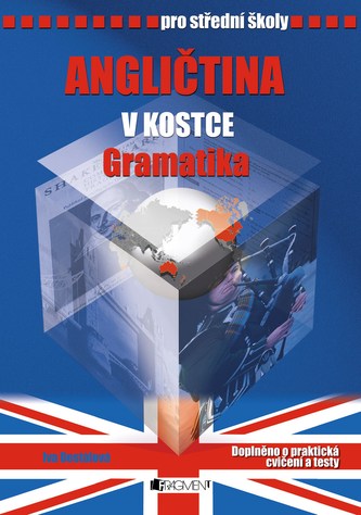 Angličtina v kostce pro střední školy Gramatika