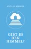 Gibt es den Himmel?