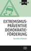 Extremismuspräventive Demokratieförderung