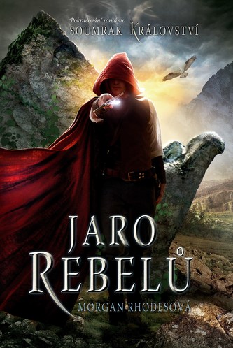 Soumrak království - Jaro rebelů