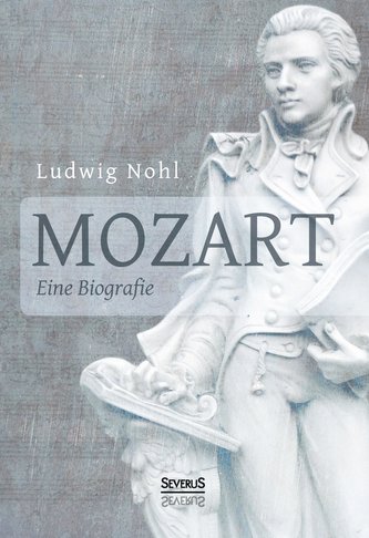 Mozart. Eine Biografie