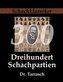 Dreihundert Schachpartien