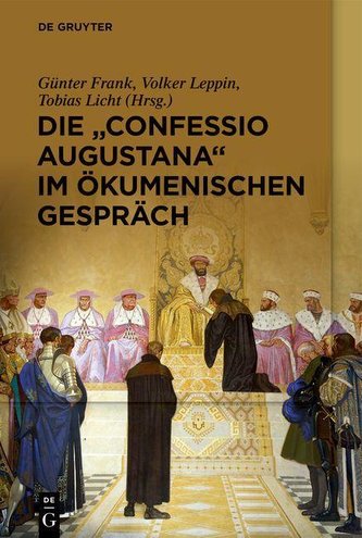 Die \"Confessio Augustana\" im ökumenischen Gespräch