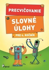 Precvičovanie Slovné úlohy pre 4. ročník