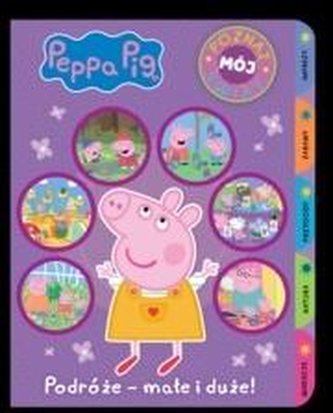 Peppa Pig Poznaj mój świat Podróże - małe i duże!