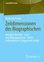 Zeitdimensionen des Biographischen