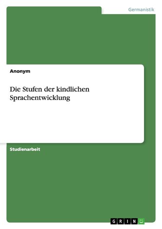 Die Stufen der kindlichen Sprachentwicklung