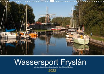Wassersport Fryslân (Wandkalender 2022 DIN A3 quer)