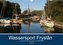 Wassersport Fryslân (Wandkalender 2022 DIN A3 quer)