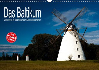 Das Baltikum - Unterwegs in faszinierenden Kulturlandschaften (Wandkalender 2022 DIN A3 quer)