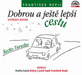 Dobrou a ještě lepší cestu