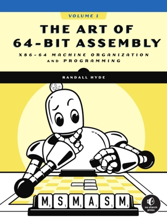 The Art Of 64-bit Assembly, Volume 1