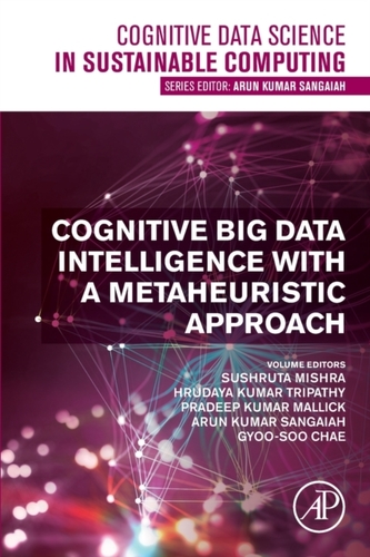 Cognitive Big Data Intelligence with a Metaheuristic Approach
