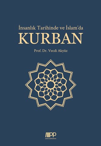 Insanlik Tarihinde ve Islam'da Kurban