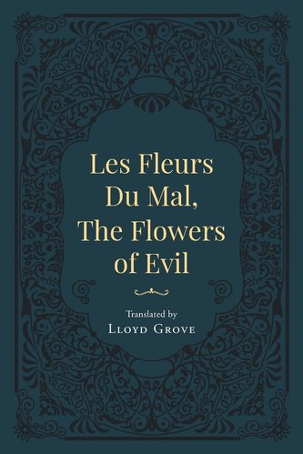 Les Fleurs Du Mal, The Flowers of Evil