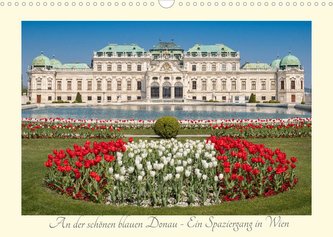 An der schönen blauen Donau - Ein Spaziergang in WienAT-Version  (Wandkalender 2022 DIN A3 quer)