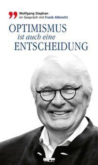 Optimismus ist auch eine Entscheidung