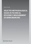 Selected Methodological Issues in Technical Efficiency Measurement of Bank Branc