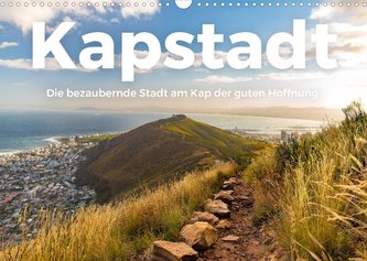 Kapstadt - Die bezaubernde Stadt am Kap der guten Hoffnung. (Wandkalender 2022 DIN A3 quer)