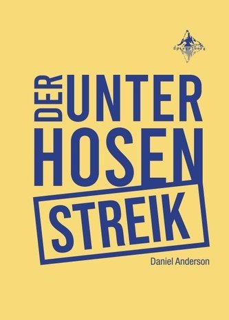 DER UNTERHOSENSTREIK