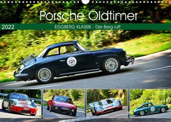 Porsche Oldtimer - EGGBERG KLASSIK - Der Berg ruft (Wandkalender 2022 DIN A3 quer)