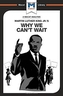 An Analysis of Martin Luther King Jr.'s Why We Can't Wait