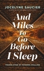 And Miles To Go Before I Sleep
