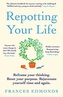 Repotting Your Life