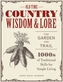 Old-Time Country Wisdom and Lore for Garden and Trail