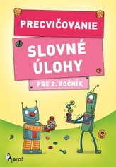 Precvičovanie Slovné úlohy pre 2. ročník