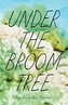 Under the Broom Tree