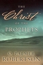 The Christ of the Prophets