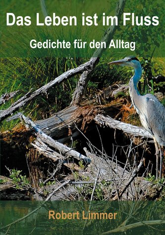Das Leben ist im Fluss