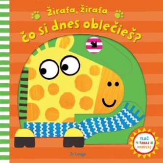 Žirafa, žirafa, čo si dnes oblečieš?