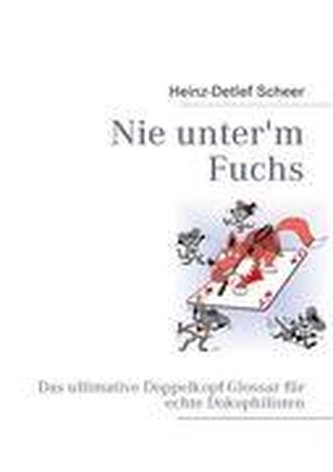Nie unter'm Fuchs