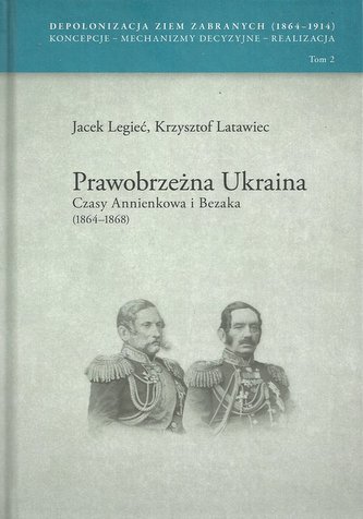Prawobrzeżna Ukraina Czasy Annienkowa i Bezaka (1864-1868)