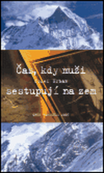 Čas, kdy muži sestupují na zem