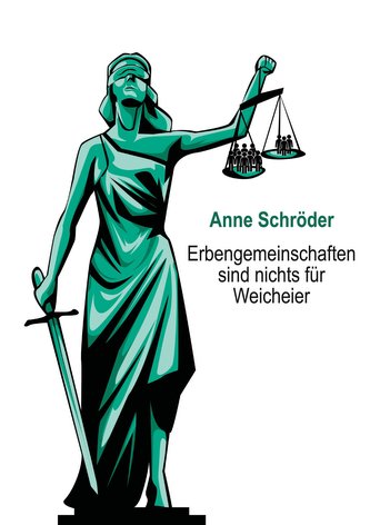 Erbengemeinschaften sind nichts für Weicheier