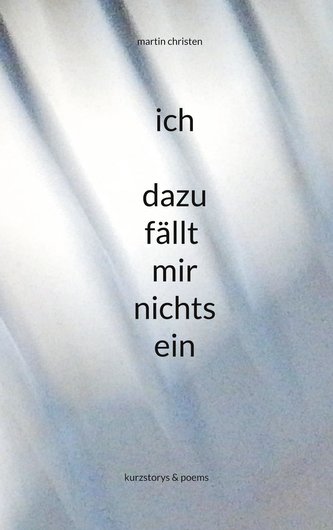 ich - dazu fällt mir nichts ein