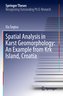 Spatial Analysis in Karst Geomorphology: An Example from Krk Island, Croatia