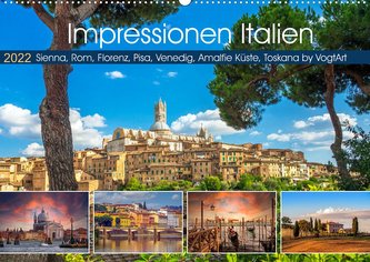 Impressionen Italien, Sienna, Rom, Florenz, Pisa, Venedig, Amalfie Küste, Toskana by VogtArt (Wandkalender 2022 DIN A2 quer)
