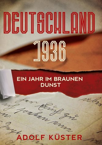 Deutschland 1936 - Ein Jahr im braunen Dunst