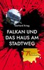 Falkan und das Haus am Stadtweg